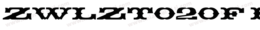 zwlzt020f Regu字体转换